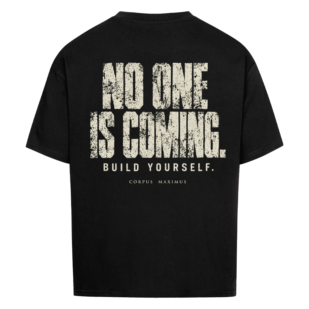 No One Is Coming Oversized T-Shirt Unisex in Schwarz | Corpus Maximus