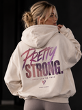 Pretty Strong - Oversized Hoodie